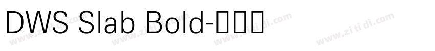 DWS Slab Bold字体转换